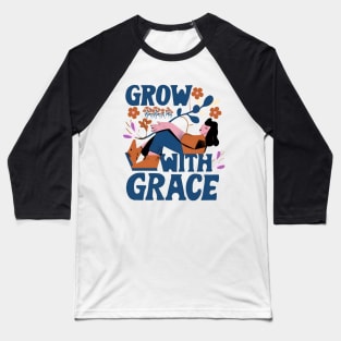 Grow with Grace Baseball T-Shirt